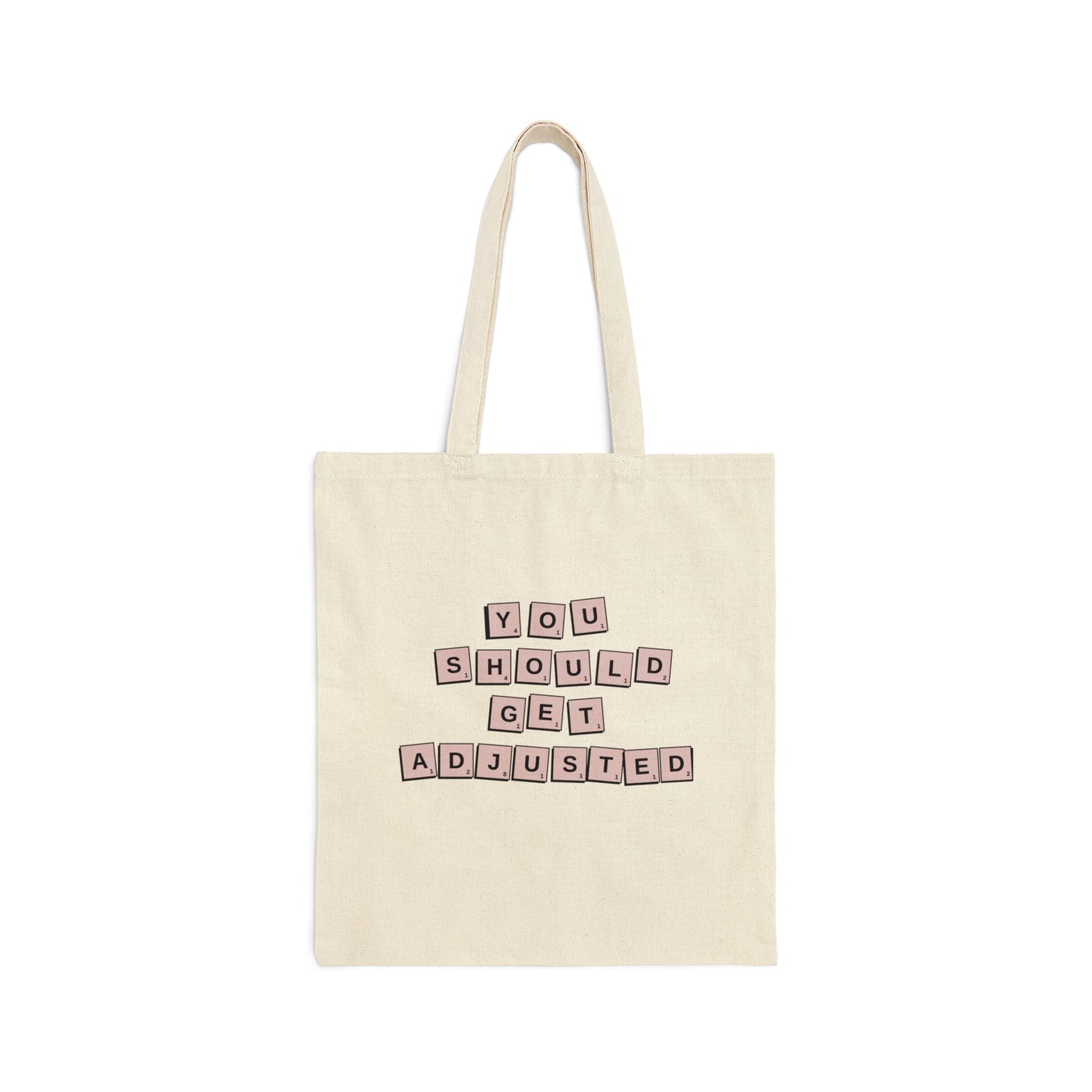 You Should Get Adjusted Letter Tile Tote