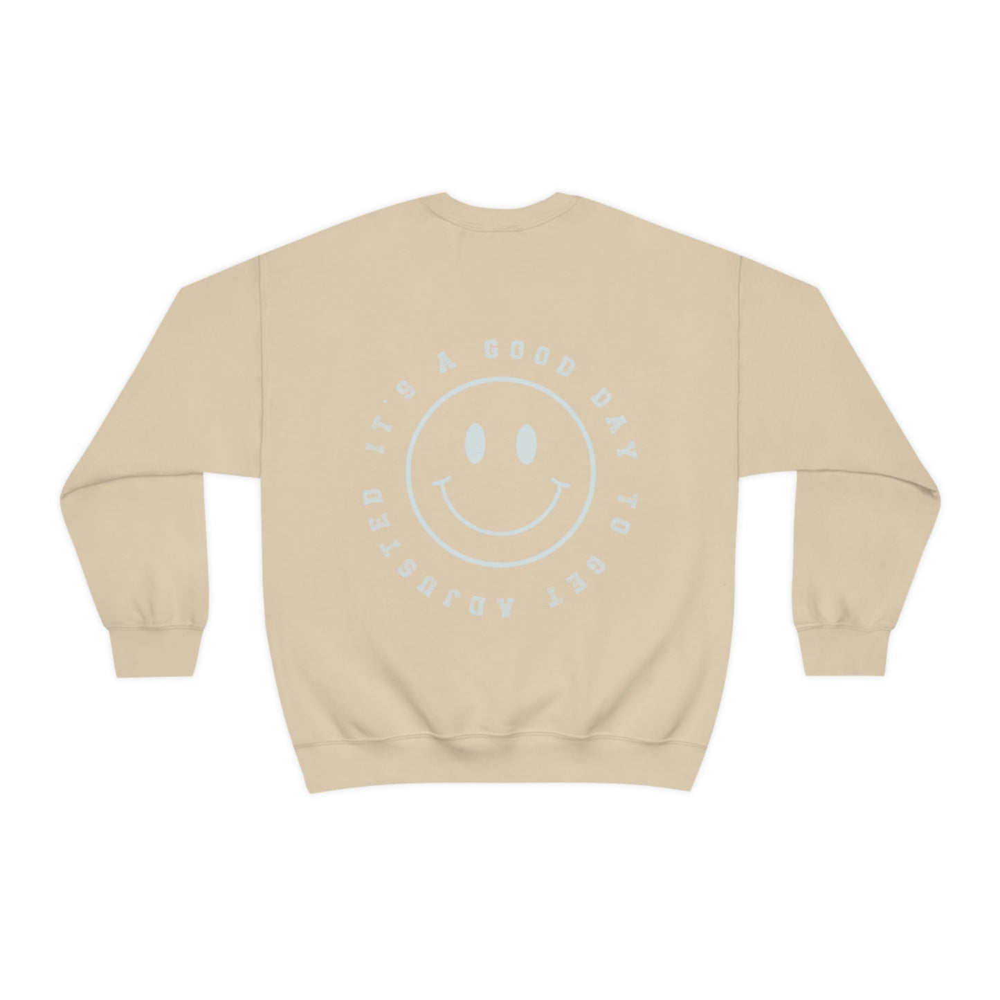 It's a Good Day to Get Adjusted Crewneck