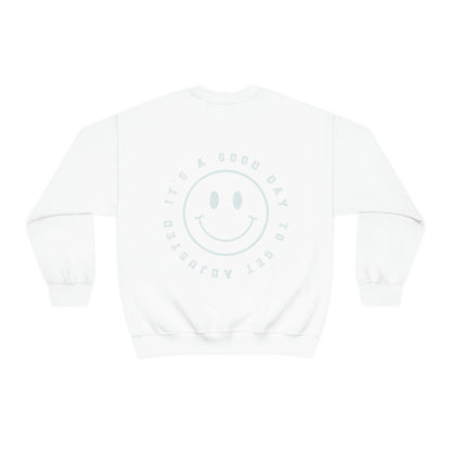 It's a Good Day to Get Adjusted Crewneck