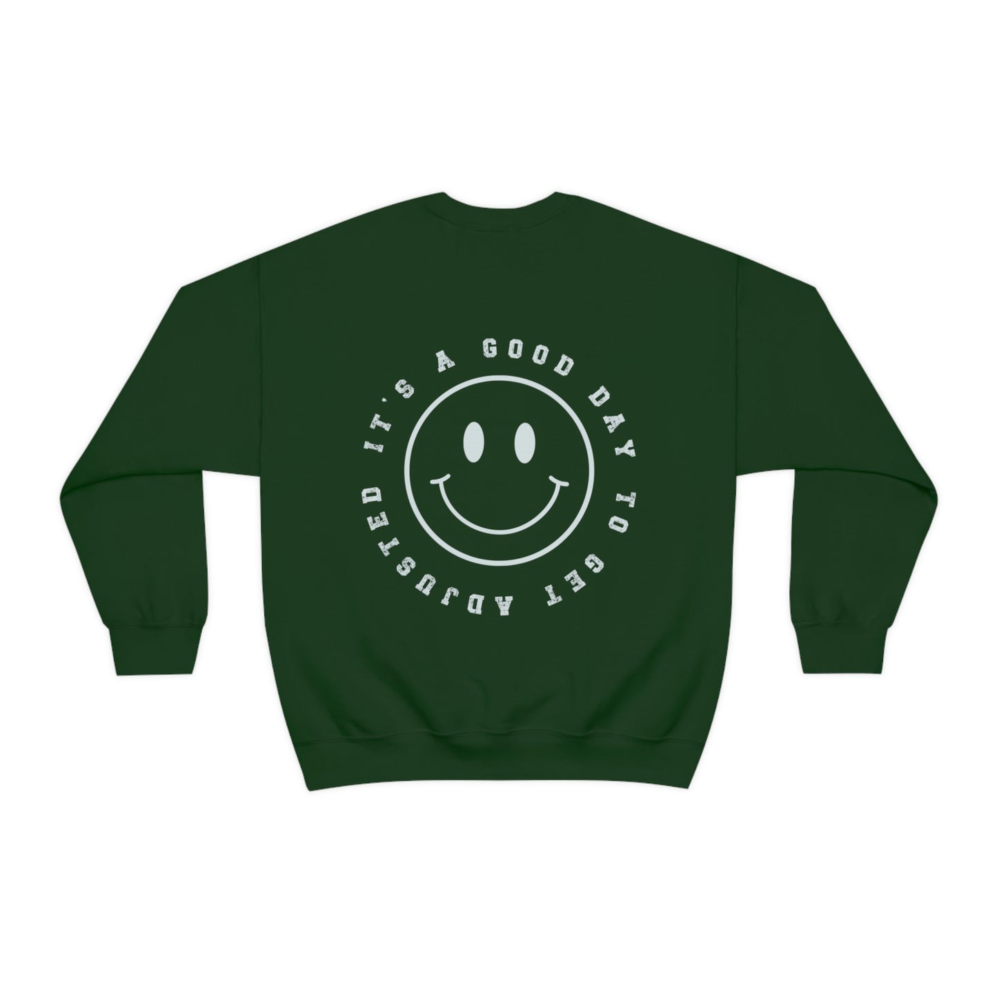 It's a Good Day to Get Adjusted Crewneck