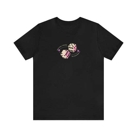 Don't Roll the Dice Tee Pink