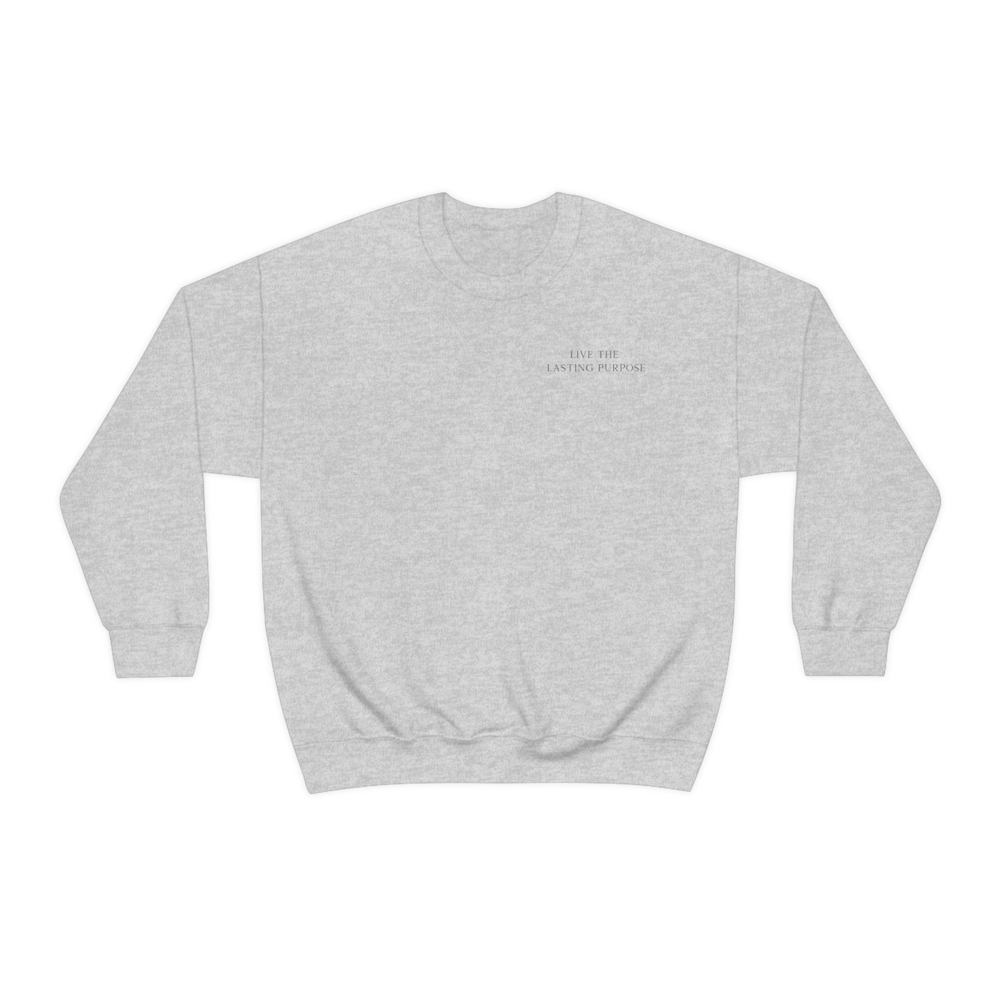 Lasting Purpose Crewneck