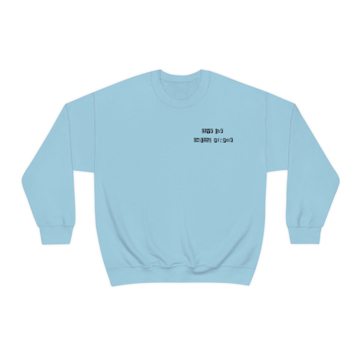 Lasting Purpose Crewneck