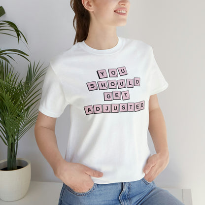 You Should Get Adjusted Letter Tile Tee