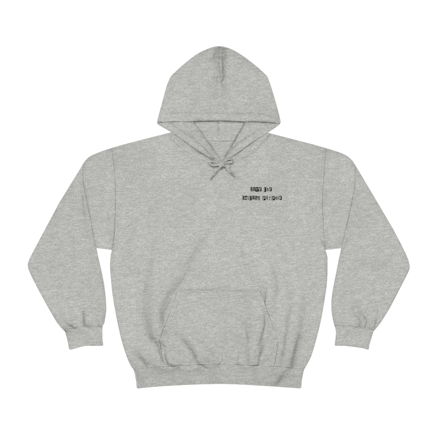 Lasting Purpose Hoodie