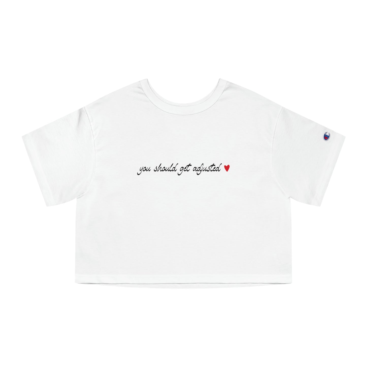 You Should Get Adjusted Cropped Tee